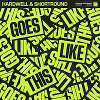 Hardwell — Goes Like This Ft Shortround — обложка